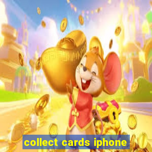 collect cards iphone